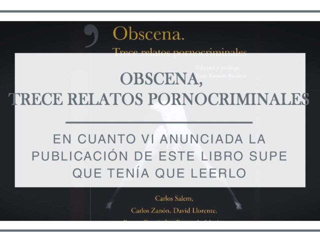 Reseña obscena. Trece relatos pornocriminales - Arantxa Rufo
