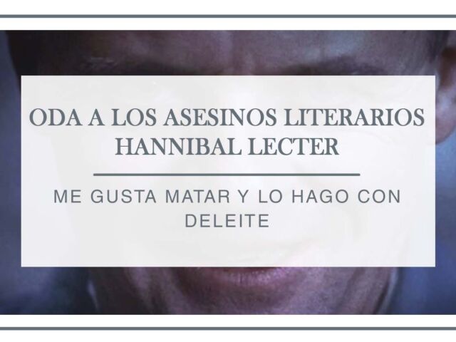 oda-a-los-asesinos-literarios-hannibal-lecter