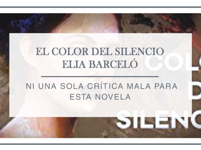 Reseña El color del silencio - Elia Barceló