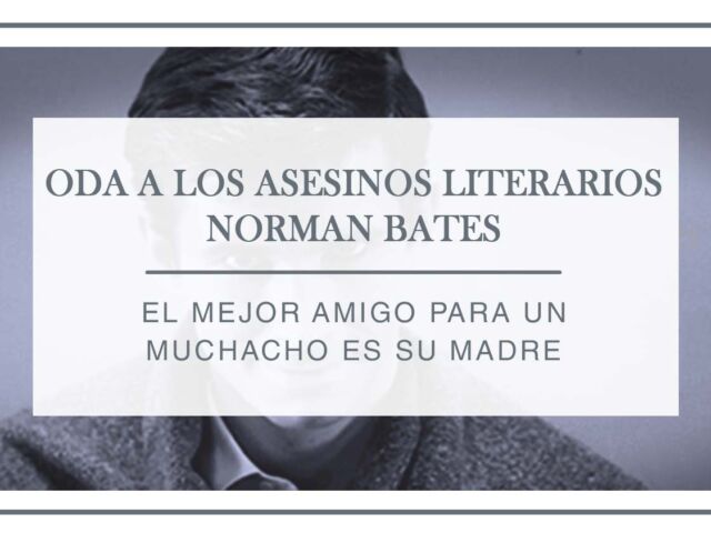 asesinos-literarios---norman-bates---arantxa-rufo