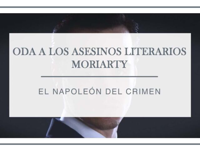 asesinos-literarios-moriarty-arantxa-rufo