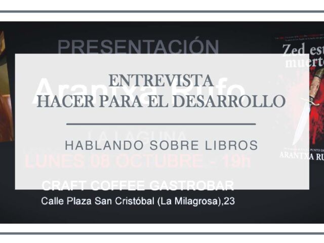 entrevista-hacer-sobre-el-desarrollo-arantxa-rufo