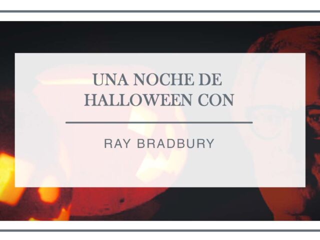 halloween-con-ray-bradbury-arantxa-rufo
