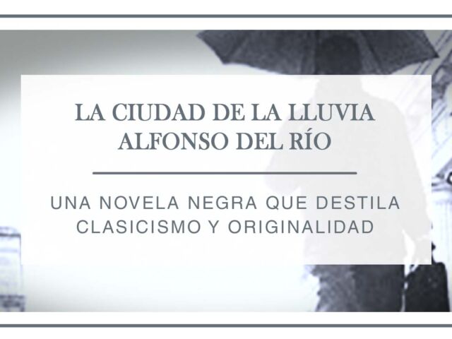 reseña-la-ciudad-de-la-lluvia-arantxa-rufo
