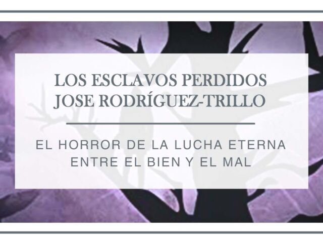 reseña-los-esclavos-perdidos-arantxa-rufo