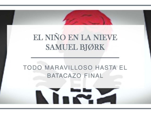 reseña-el-niño-en-la-nieve-arantxa-rufo