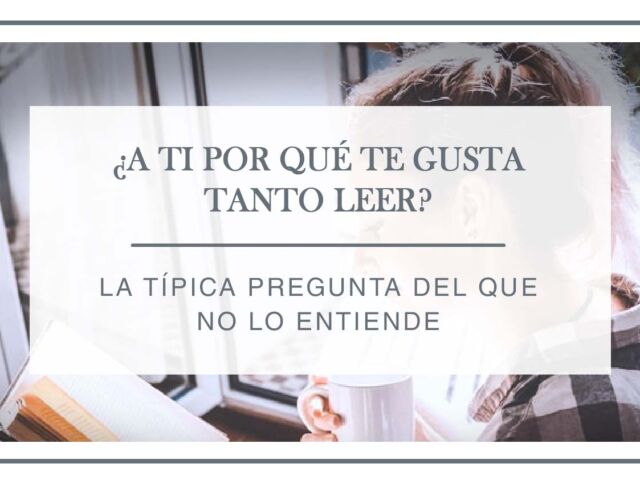 por-que-te-gusta-leer-arantxa-rufo