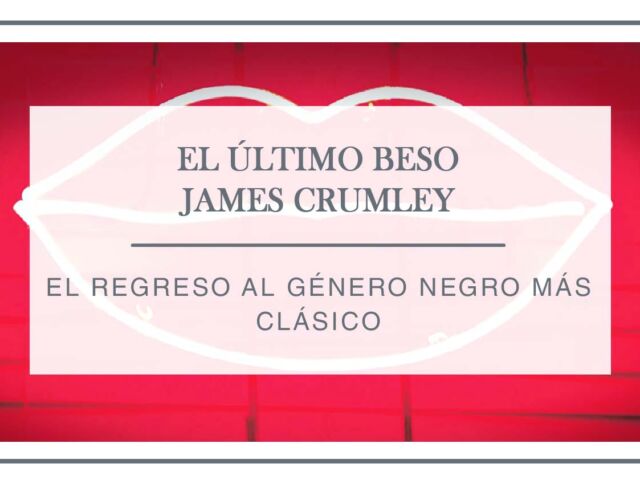 reseña-el-ultimo-beso-arantxa-rufo