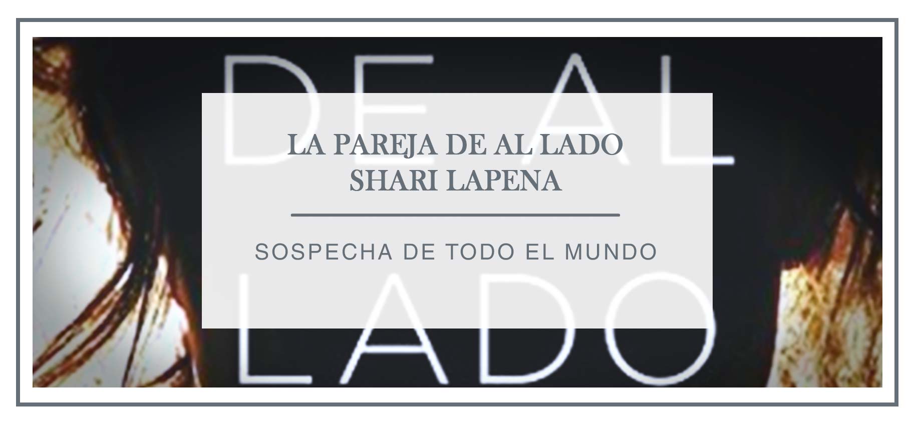 Reseña «La pareja de al lado» de Shari Lapena