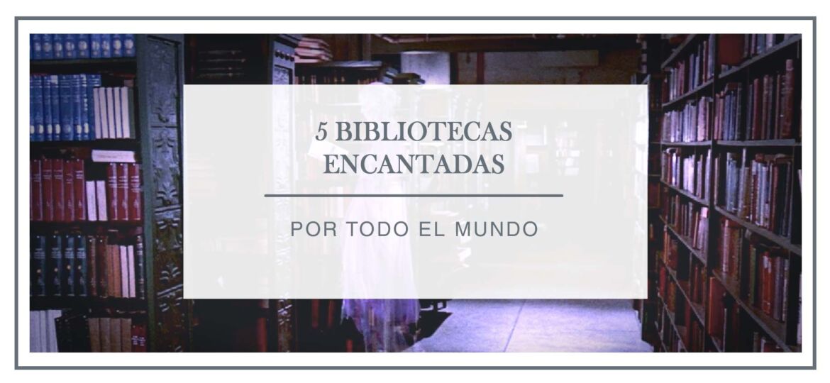 5-bibliiotecas-encantadas-arantxa-rufo