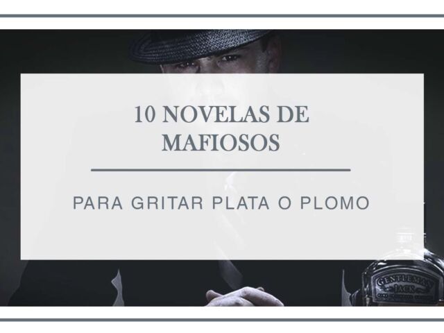 10-novelas-de-mafiosos-arantxa-rufo