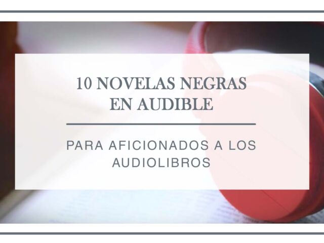 10-novelas-negras-en-audible-arantxa-rufo