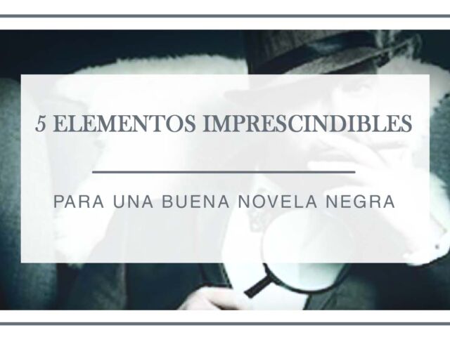 5-elementos-imprescindibles-en-la-novela-negra-arantxa-rufo
