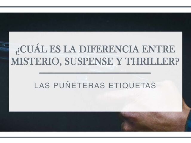 diferencia-entre-misterio-suspense-y-thriller-arantxa-ruf