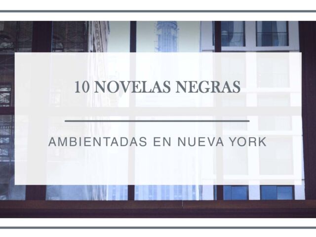 10-novelas-negras-ambientadas-en-nueva-york-arantxa-rufo