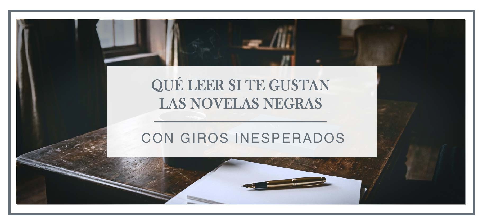 novelas negras con giros inesperados