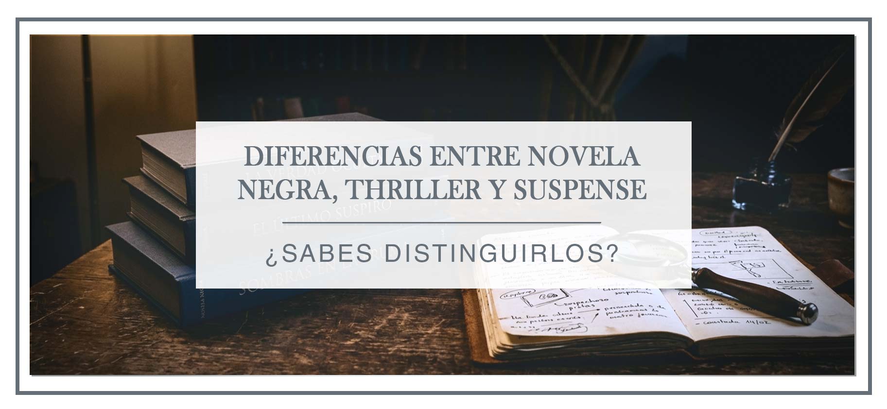 Diferencias entre novela negra, thriller y suspense: cómo distinguirlos