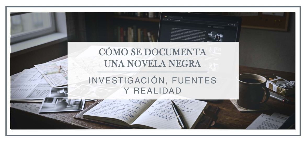 Cómo se documenta una novela negra